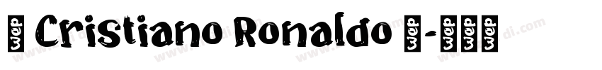 ［ Cristiano Ronaldo ］字体转换